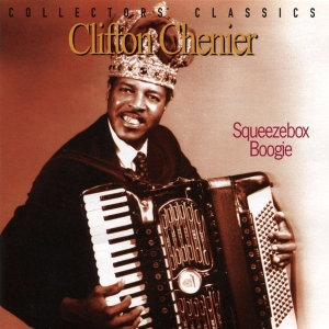 Clifton Chenier - Squeezebox Boogie in der Gruppe CD bei Bengans Skivbutik AB (4070061)
