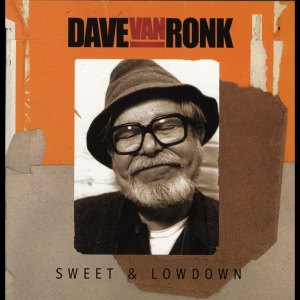 Dave Van Ronk - Sweet & Lowdown in der Gruppe CD bei Bengans Skivbutik AB (4070063)