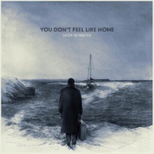 Jack In Water - You Don't Feel Like Home in der Gruppe VINYL / Pop-Rock bei Bengans Skivbutik AB (4070096)