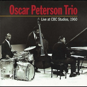 Oscar Peterson Trio - Live At Cbc Studios 1960 in der Gruppe CD / Jazz bei Bengans Skivbutik AB (4070143)
