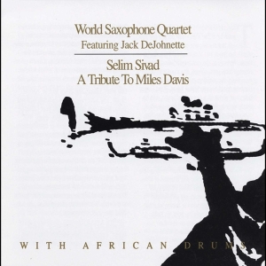 World Saxophone Quartet - Selim Sivad in der Gruppe CD / Jazz bei Bengans Skivbutik AB (4070157)