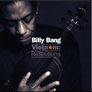 Billy Bang - Vietnam: Reflections in der Gruppe CD bei Bengans Skivbutik AB (4070181)