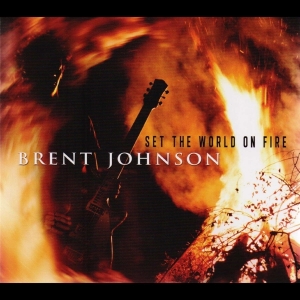 Brent Johnson - Set The World On Fire in der Gruppe CD / Blues,Jazz bei Bengans Skivbutik AB (4070184)