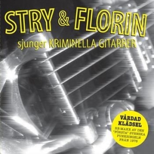 Stry & Florin - Sjunger Kriminella Gitarrer in der Gruppe CD bei Bengans Skivbutik AB (407107)