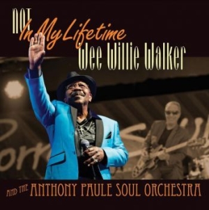 Walker Wee Willie - Not In My Lifetime in der Gruppe CD / RNB, Disco & Soul bei Bengans Skivbutik AB (4071073)