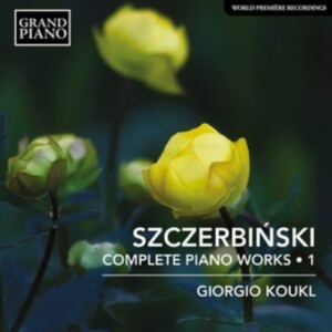 Szczerbinski Alfons - Complete Piano Works, Vol. 1 in der Gruppe Externt_Lager / Naxoslager bei Bengans Skivbutik AB (4071366)