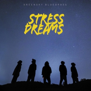 Greensky Bluegrass - Stress Dreams in der Gruppe VINYL bei Bengans Skivbutik AB (4073109)