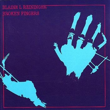 Reininger Blaine - Broken Fingers in der Gruppe CD / Bestseller bei Bengans Skivbutik AB (4073183)