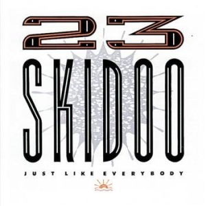 23 Skidoo - Just Like Everybody in der Gruppe CD / Pop-Rock bei Bengans Skivbutik AB (4073200)