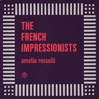 FRENCH IMPRESSIONISTS - AMELIA ROSSELLI in der Gruppe CD / Pop-Rock bei Bengans Skivbutik AB (4073201)