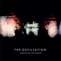 Oscillation - Untold Futures in der Gruppe CD bei Bengans Skivbutik AB (4073216)