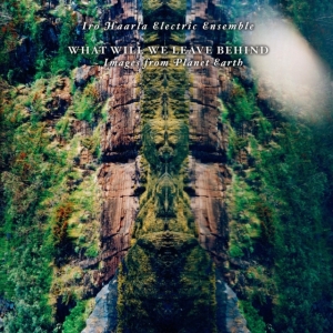 Iro Haarla Electric Ensemble - What Will We Leave Behind in der Gruppe CD / Jazz,Övrigt bei Bengans Skivbutik AB (4073218)