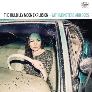 Hillbilly Moon Explosion - With Monsters And Gods (Vinyl Lp) in der Gruppe VINYL / Rock bei Bengans Skivbutik AB (4073371)