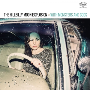 Hillbilly Moon Explosion - With Monsters And Gods (Vinyl Lp) in der Gruppe VINYL / Pop-Rock bei Bengans Skivbutik AB (4073371)
