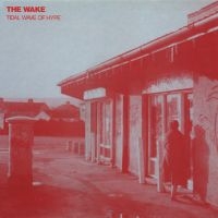 Wake - Tidal Wave Of Hype in der Gruppe CD bei Bengans Skivbutik AB (4073439)