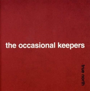 OCCASIONAL KEEPERS - TRUE NORTH in der Gruppe CD bei Bengans Skivbutik AB (4073514)