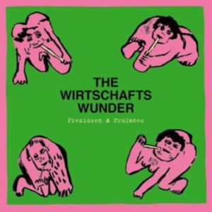 Wirtschaftswunder - Preziosen & Profanes - Singles & Ra in der Gruppe CD / Pop-Rock,Reggae bei Bengans Skivbutik AB (4073748)