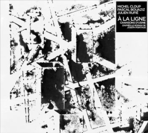 Michel Cloup Duo / Pascal Bouaziz - A La Ligne in der Gruppe CD / Rock bei Bengans Skivbutik AB (4073912)