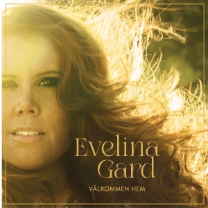 Evelina Gard - Välkommen Hem in der Gruppe Externt_Lager / Naxoslager bei Bengans Skivbutik AB (4073960)
