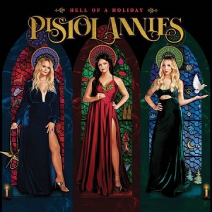 Pistol Annies - Hell Of A Holiday in der Gruppe CD bei Bengans Skivbutik AB (4075054)