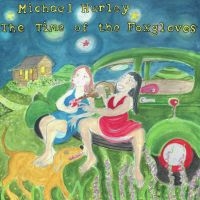 Michael Hurley - The Time Of The Foxgloves in der Gruppe VINYL / Elektroniskt,World Music bei Bengans Skivbutik AB (4075175)