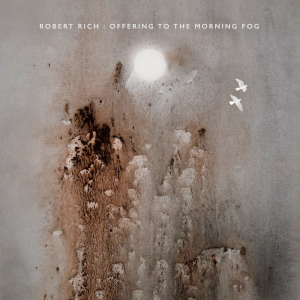 Robert Rich - Offering To The Morning Fog in der Gruppe CD bei Bengans Skivbutik AB (4075293)