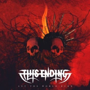 This Ending - Let The World Burn in der Gruppe CD bei Bengans Skivbutik AB (4076518)
