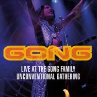 GONG - LIVE AT THE GONG FAMILY UNCONVENTIO in der Gruppe CD / Pop-Rock bei Bengans Skivbutik AB (4076982)