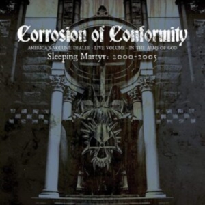 Corrosion Of Conformity - Sleeping Matyr: 2000-2005 in der Gruppe CD / Hårdrock bei Bengans Skivbutik AB (4077339)