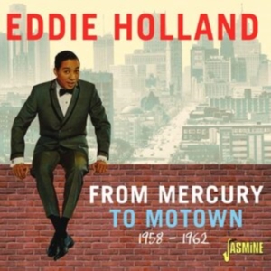 Holland Eddie - From Mercury To Motown 1958-62 in der Gruppe CD bei Bengans Skivbutik AB (4077346)