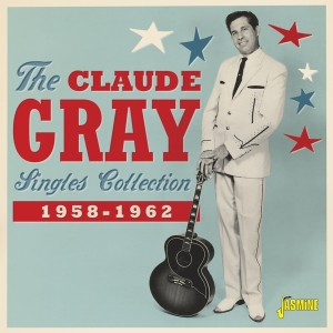 Gray Claude - The Claude Gray Singles Collection 1958-1962 in der Gruppe CD bei Bengans Skivbutik AB (4077356)