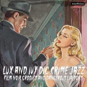 Various Artists - Lux And Ivy Dig Crime Jazz - Film N in der Gruppe CD bei Bengans Skivbutik AB (4077377)