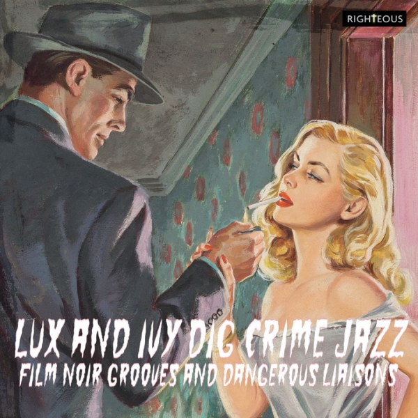 Various Artists - Lux And Ivy Dig Crime Jazz - Film N in der Gruppe CD / Bestseller bei Bengans Skivbutik AB (4077377)