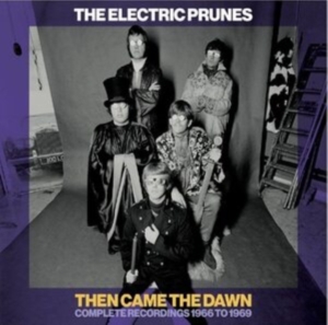 Electric Prunes - Then Came The Dawn Complete Recordi in der Gruppe CD / Pop-Rock bei Bengans Skivbutik AB (4077379)