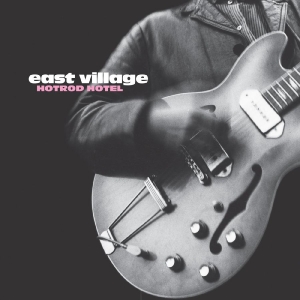 East Village - Hotrod Hotel in der Gruppe VINYL / Pop-Rock bei Bengans Skivbutik AB (4078356)