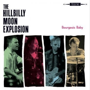 Hillbilly Moon Explosion - Bourgeois Baby in der Gruppe VINYL / Pop-Rock bei Bengans Skivbutik AB (4078377)