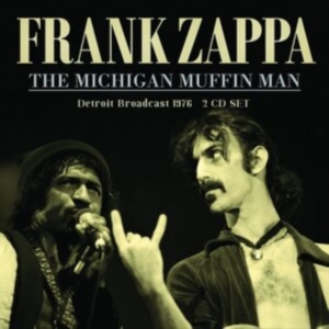 Frank Zappa - Michigan Muffin Man (Live Broadcast in der Gruppe CD / Pop-Rock bei Bengans Skivbutik AB (4078483)
