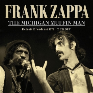 Zappa Frank - Michigan Muffin Man (Live Broadcast in der Gruppe CD / Pop-Rock bei Bengans Skivbutik AB (4078483)