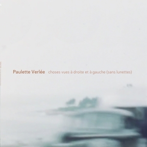 Paulette Verlee - Choses Vues A Droite Et A Gauce (Sans Lunettes) in der Gruppe VINYL / Klassiskt,Övrigt bei Bengans Skivbutik AB (4080405)