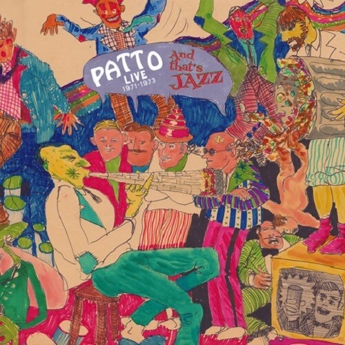 Patto - And That's Jazz (Live 1971-1973) in der Gruppe CD / Jazz/Blues bei Bengans Skivbutik AB (4084919)