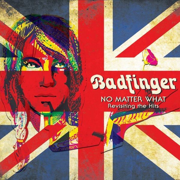 Badfinger - No Matter What - Revisiting The Hit in der Gruppe CD / Pop bei Bengans Skivbutik AB (4087357)