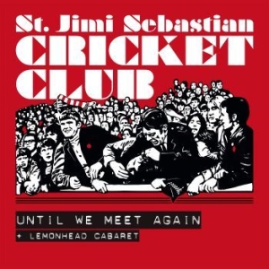 St Jimi Sebastian Cricket Club - Until We Meet Again in der Gruppe VINYL / Pop bei Bengans Skivbutik AB (4088005)