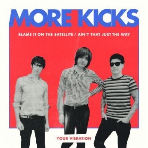 More Kicks - Blame It On The Satellite in der Gruppe VINYL bei Bengans Skivbutik AB (4088008)