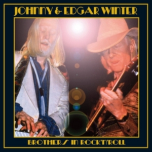 Johnny & Edgar Winter - Brothers In Rock'n'roll in der Gruppe CD / Blues,Pop-Rock bei Bengans Skivbutik AB (4088415)
