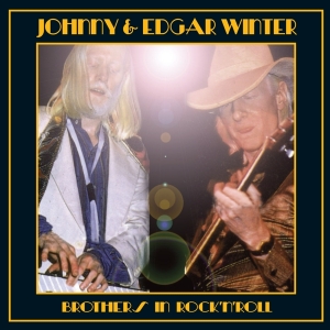 Johnny & Edgar Winter - Brothers In Rock'n'roll in der Gruppe CD bei Bengans Skivbutik AB (4088415)