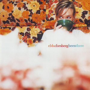 Ebba Forsberg - Been there (CD) in der Gruppe CD bei Bengans Skivbutik AB (4088699)
