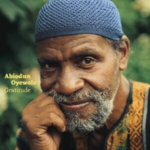 Oyewole Abiodun - Gratitude in der Gruppe CD bei Bengans Skivbutik AB (4090332)