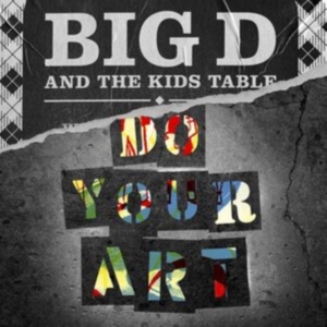 Big D And The Kids Table - Do Your Art (Vinyl 2 Lp) in der Gruppe VINYL / Pop-Rock bei Bengans Skivbutik AB (4090348)