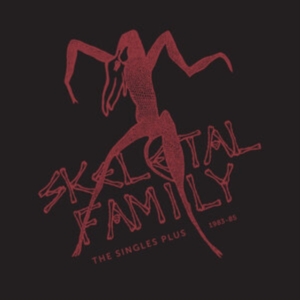 Skeletal Family - Singles Plus 1983-85 (Color Vinyl) (Rsd) in der Gruppe UNSERE TIPPS / Record Store Day / RSD-21 bei Bengans Skivbutik AB (4092266)