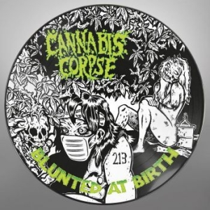 Cannabis Corpse - Blunted At Birth (Picture Vinyl Lp) in der Gruppe VINYL / Hårdrock/ Heavy metal bei Bengans Skivbutik AB (4094910)
